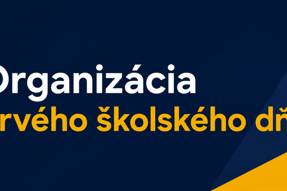 Organizácia prvého školského dňa