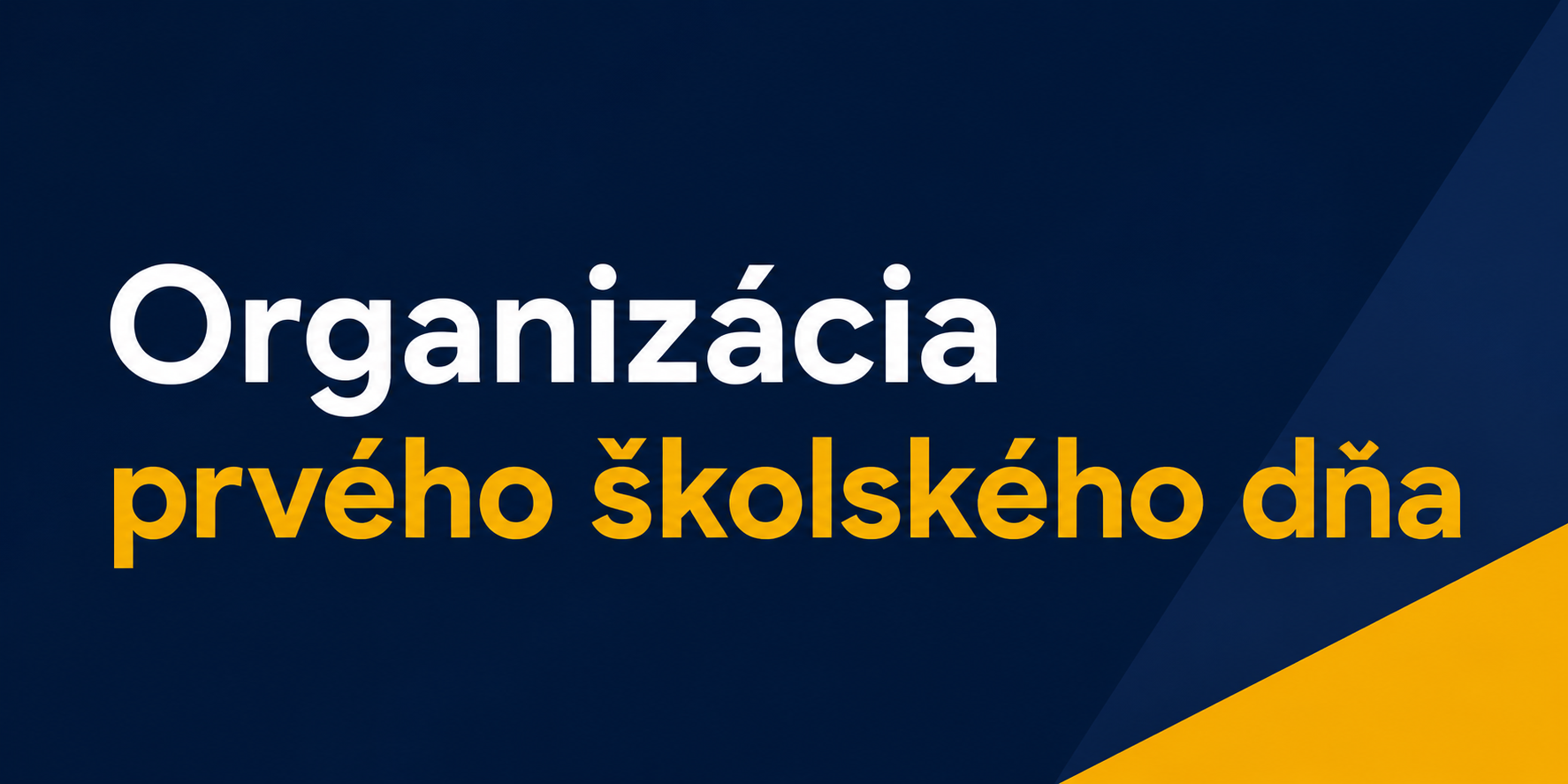 Organizácia prvého školského dňa