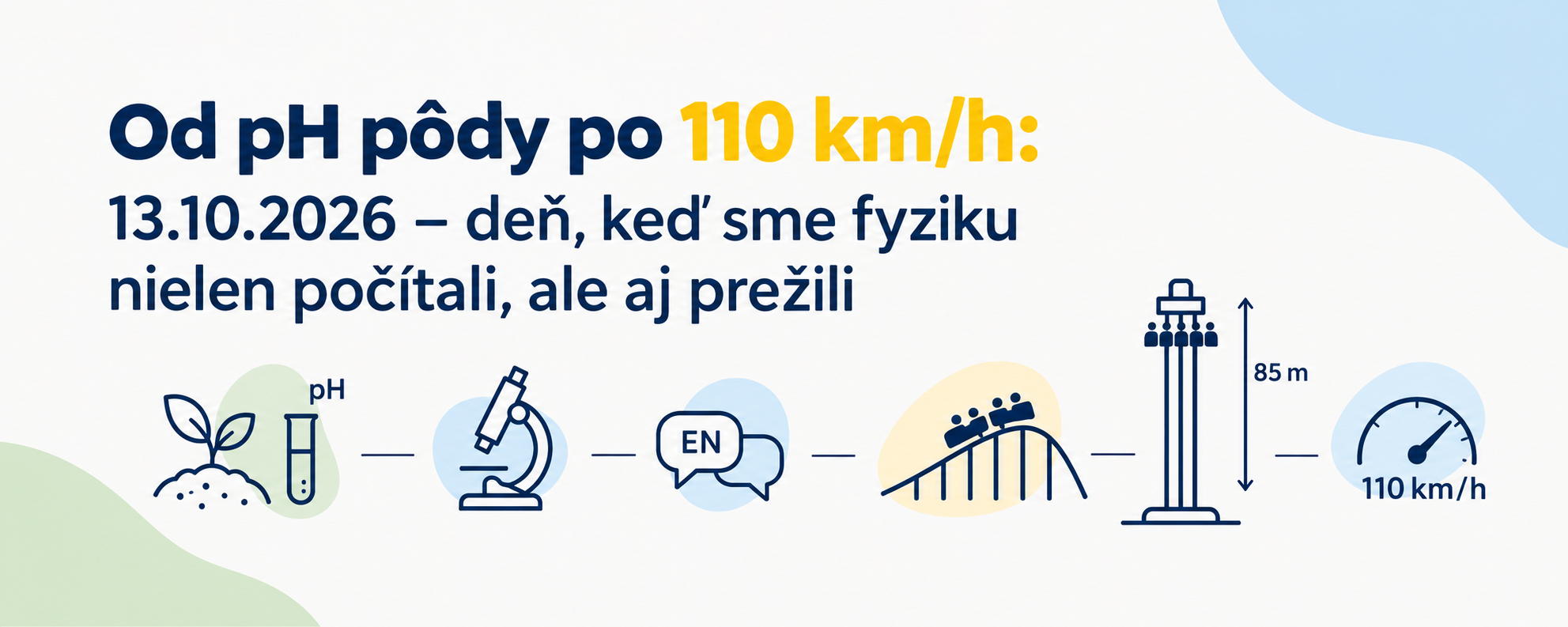 Zobraziť článok Od pH pôdy po 110 km/h: 13.10.2026 - deň, keď sme fyziku nielen počítali, ale aj prežili